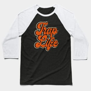 Orange Trap Music Trap Life Baseball T-Shirt